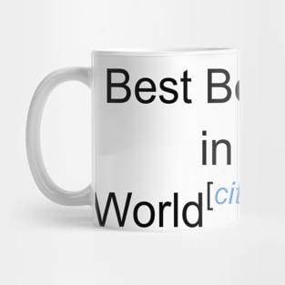 Best Boyfriend in the World - Citation Needed! Mug